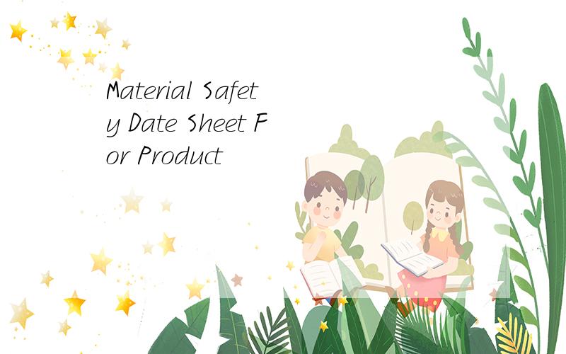 Material Safety Date Sheet For Product